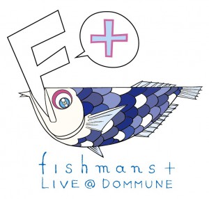 Fishmans+「2011.3.28 LIVE@DOMMUNE!!!!!!!!!!」